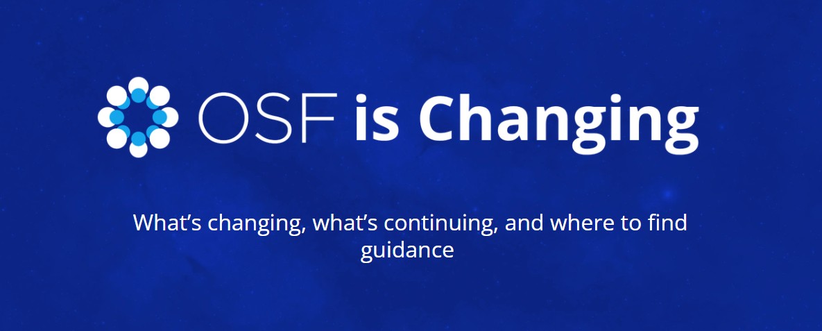 Banner from OSF website advising that OSF is changing.