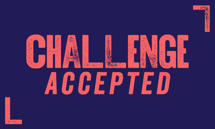 Challenge Accepted