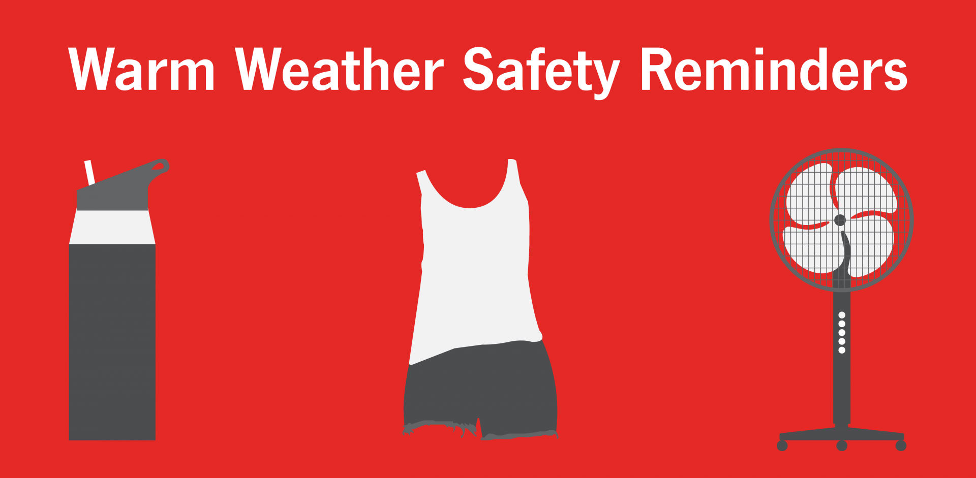Warm Weather Safety Reminders