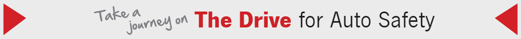 Take a journey on the Drive for Auto Safety