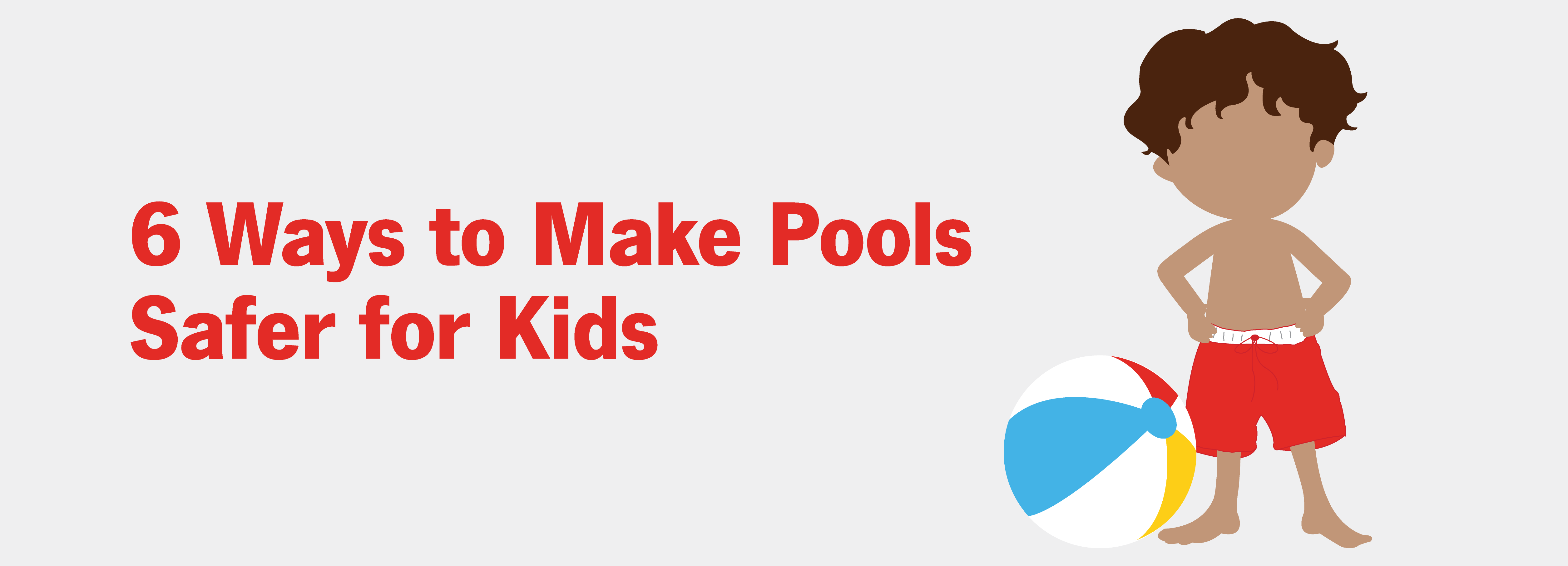 6 ways to make pools safer for kids.