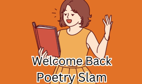 Graphic art of a woman reading poetry from a book with text that reads Welcome Back Poetry Slam