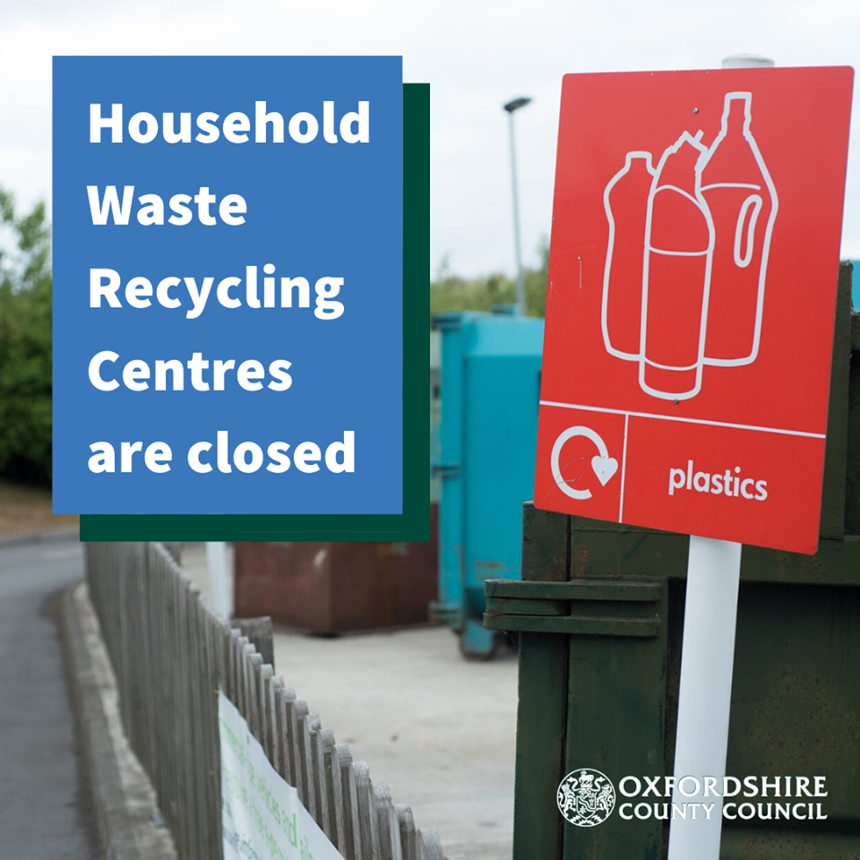 Oxfordshire’s Household Waste Recycling Centres REMAIN CLOSED