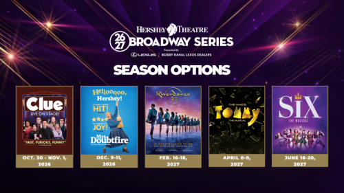 Hershey Theatre 2026-27 Broadway Series Season Options Now On Sale