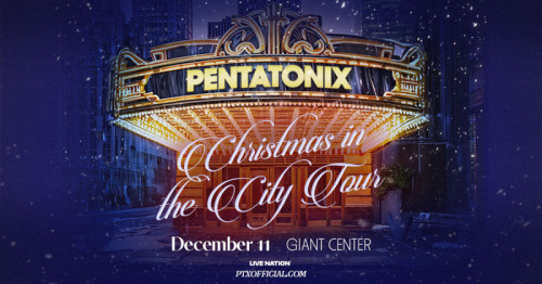 Pentatonix to Bring 2025 Christmas Tour to GIANT Center in December