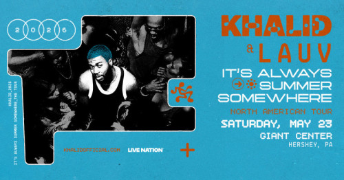 Multi-Platinum Recording Artist Khalid to Perform at GIANT Center in May