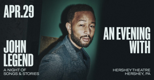 Award-Winning Musician John Legend to Take the Stage at Hershey Theatre