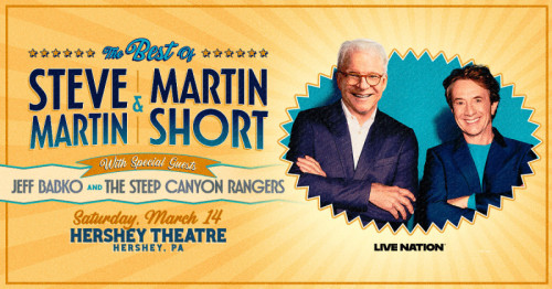 Steve Martin and Martin Short Announce 2026 Comedy Show at Hershey Theatre