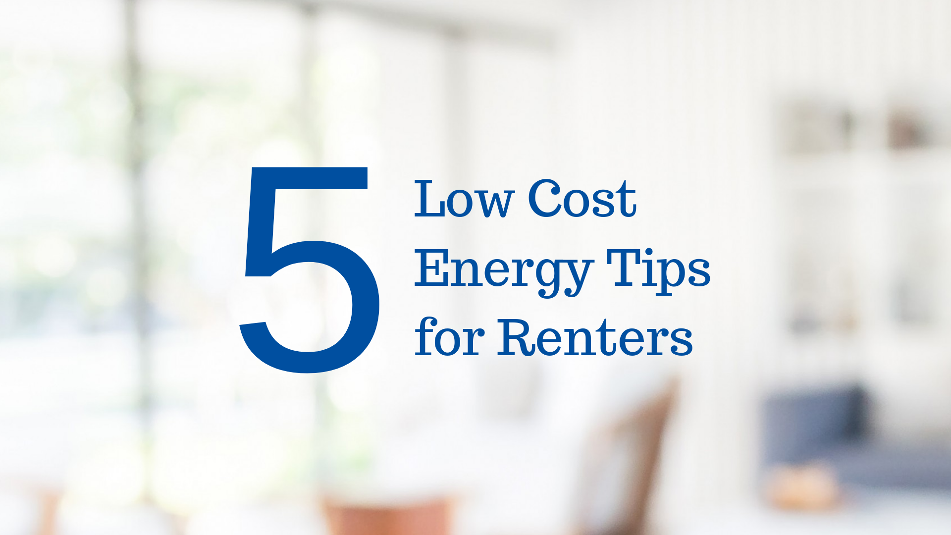 5 Low Cost Energy Tips for Renters