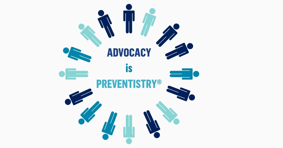 Oral Health Advocacy IS Preventistry in Action