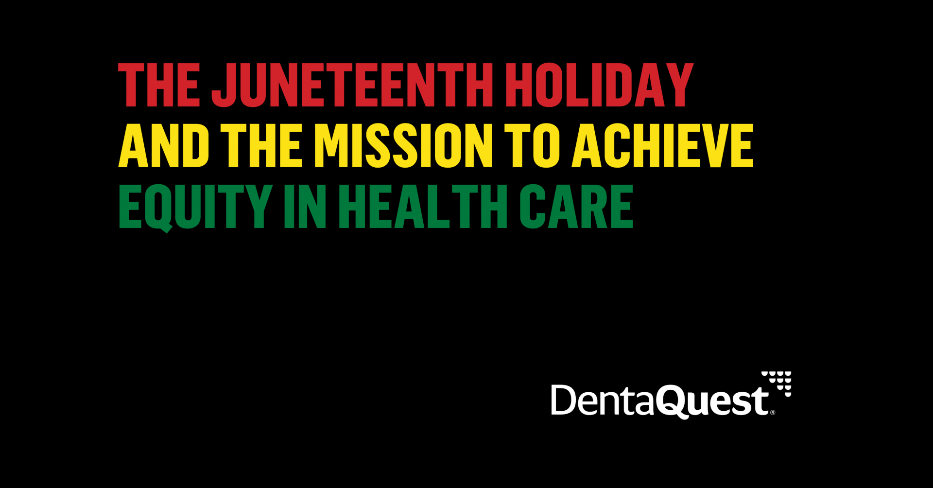 DentaQuest Statement On The Holiday