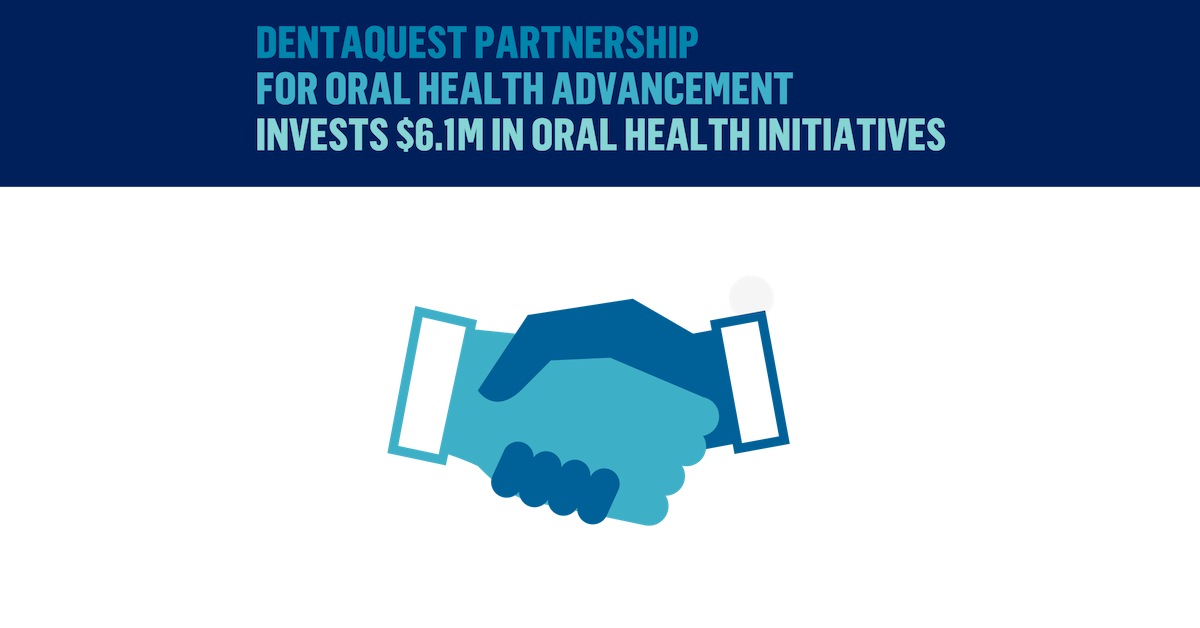 DentaQuest Partnership Awards 6.1M in Grants Q1 2019