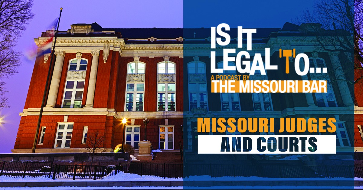 ‘Is It Legal To…?’ Foundation of Missouri’s court system