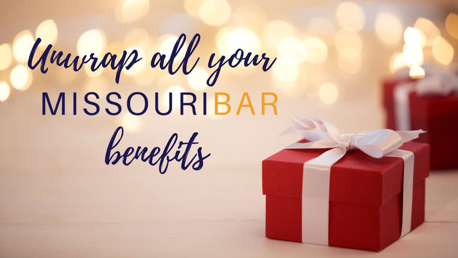 Unwrap all your Missouri Bar benefits