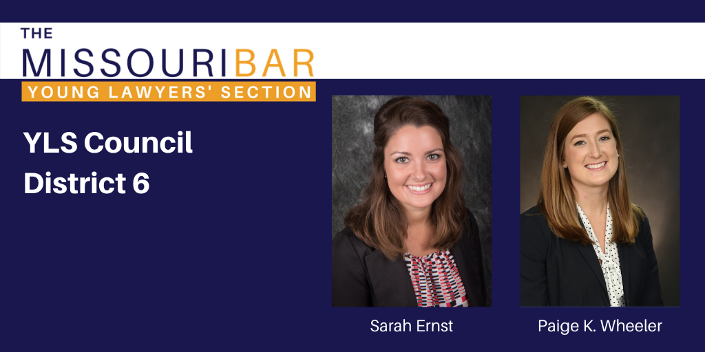 Meet your new YLS Council members for District 6 Sarah Ernst and Paige K. Wheeler