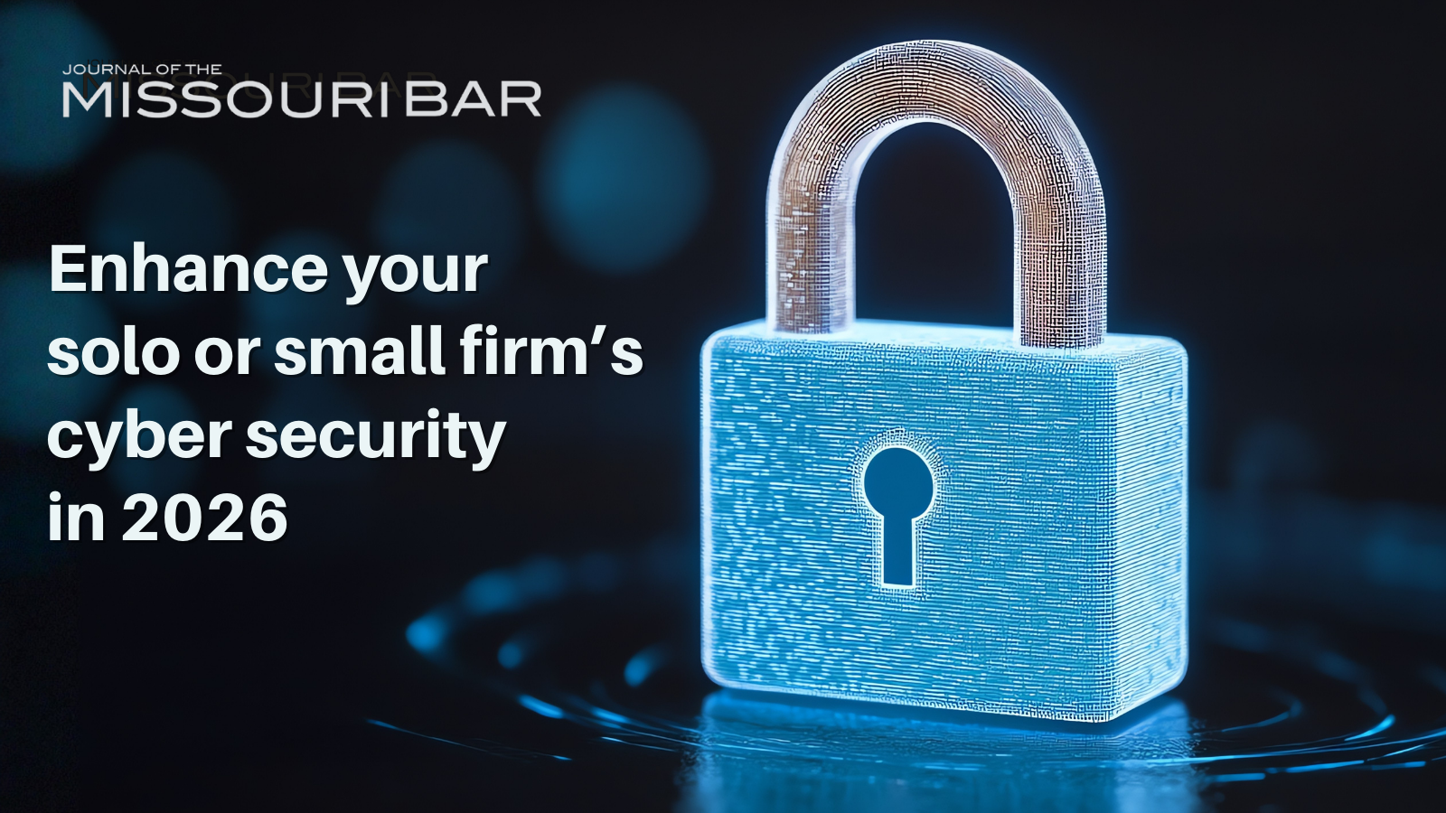 Management matters: Enhance your solo or small firm’s cyber security in ...