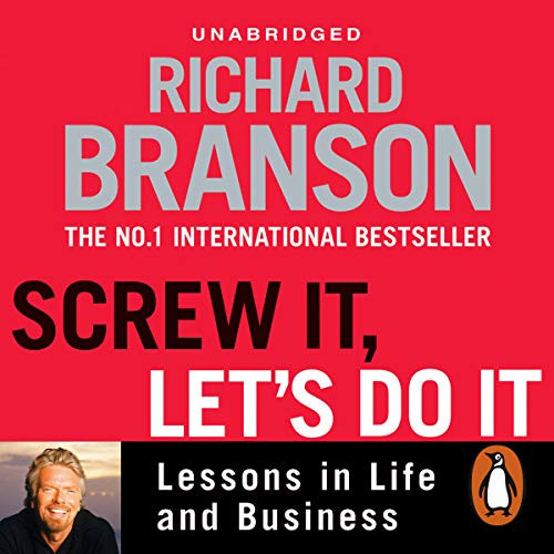 Screw It, Let's Do It Richard Branson