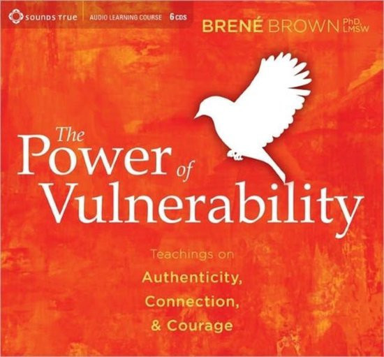 power of vulnerability brene brown