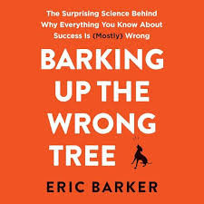 Barking up the wrong tree Eric Barker