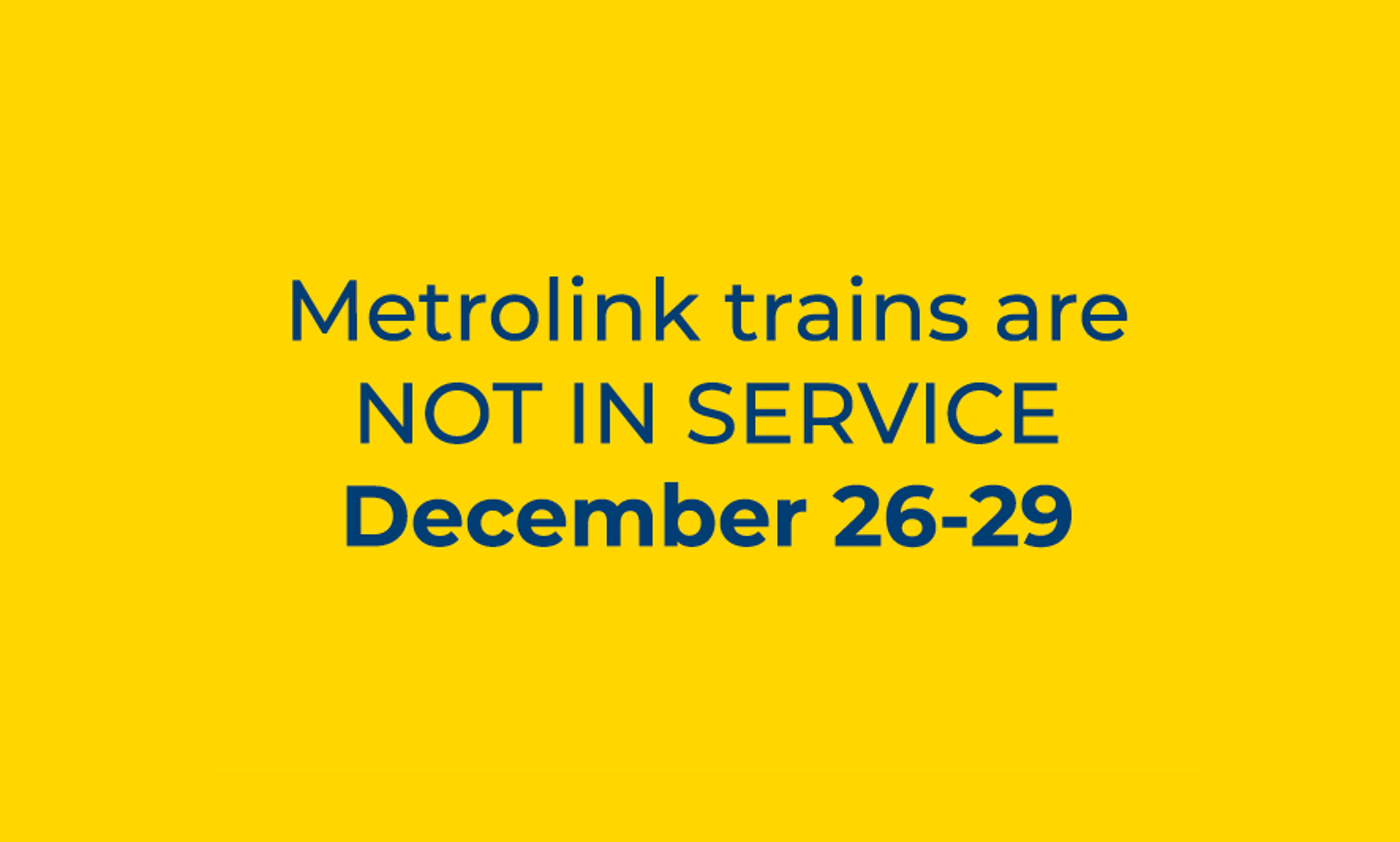 Metrolink to Suspend All Service Dec. 2629 for System Modernization