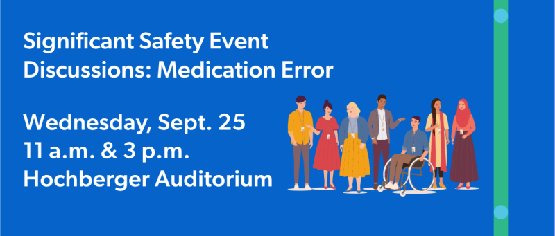 Significant Safety Event Discussion Medication Error