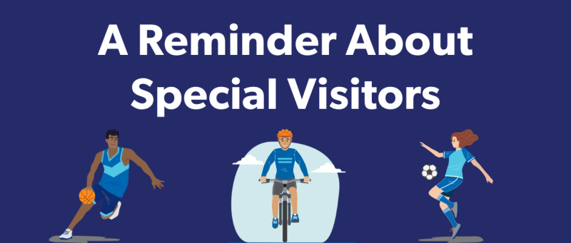 Special Visitors Reminder
