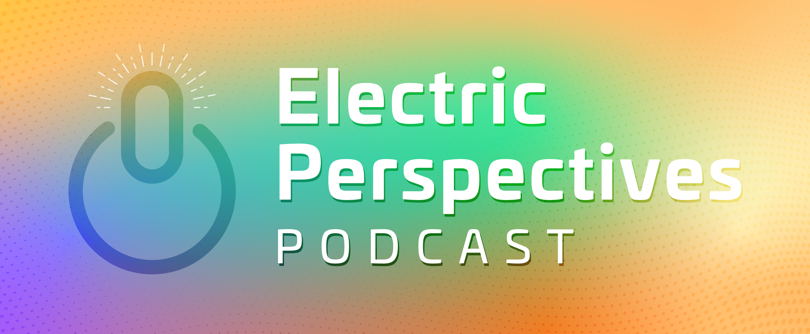 The Electric Perspectives podcast